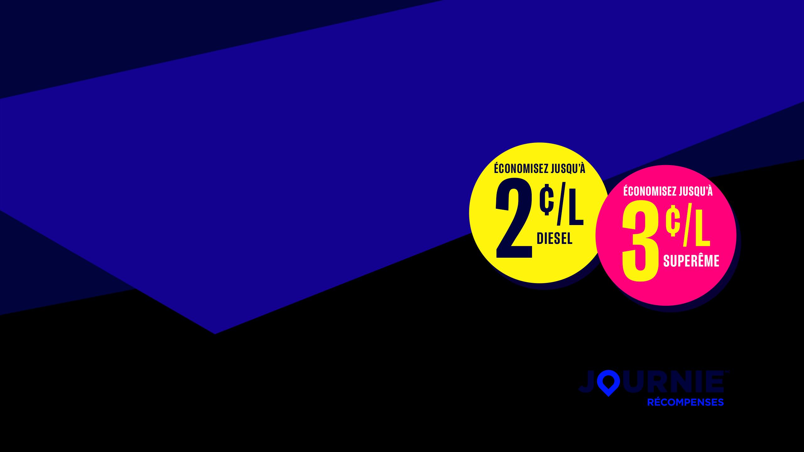Deux cercles qui disent "Économisez jusqu'à 2 cents le litre sur le diesel" et un autre qui dit "Économisez jusqu'à 3 cents le litre sur le suprême".